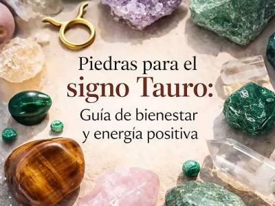 Piedras para Tauro: qué cristales usar para atraer energía y bienestar