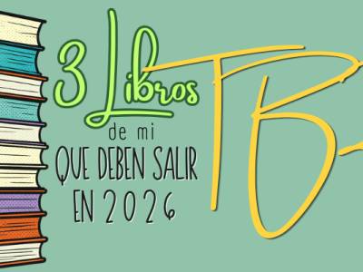 3 libros en mi TBR que deben salir en 2026