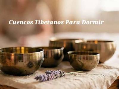 Cuencos Tibetanos para Dormir: Mejora tu Sueño de Forma Natural