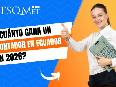 ¿Cuánto gana un contador en Ecuador en el 2026?