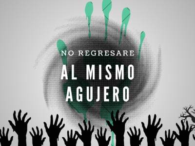 No regresare al mismo agujero