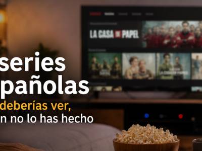6 series españolas que deberías ver, si aún no lo has hecho