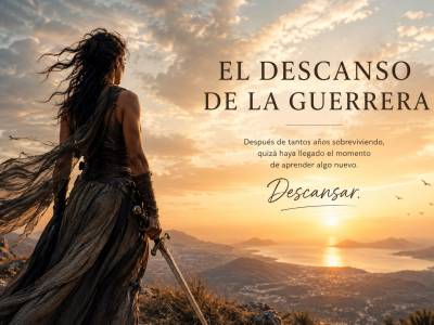 El descanso de la guerrera: cómo salir del estado de supervivencia