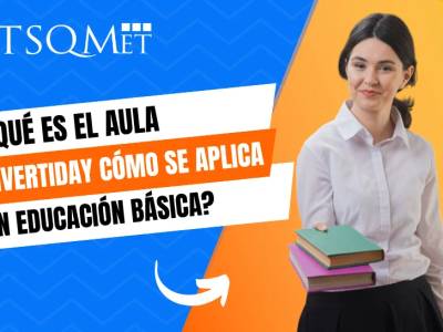 ¿Qué es el aula invertida en Educación Básica?