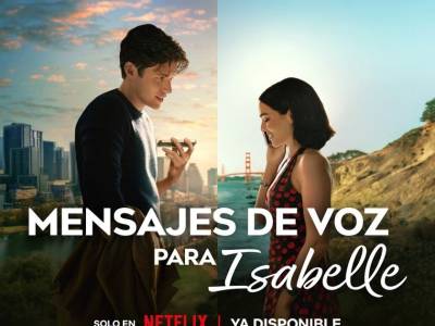 Mensajes de Voz para Isabell: la comedia romántica de Netflix que está enamorando a todos
