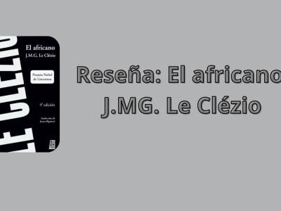 Las Lecturas de «K»: El Africano de J.M.G Le Clézio