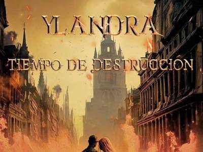 Reseña #124: Ylandra: Tiempo de Destrucción ; 8/10