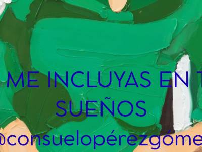 No me incluyas en tus sueños