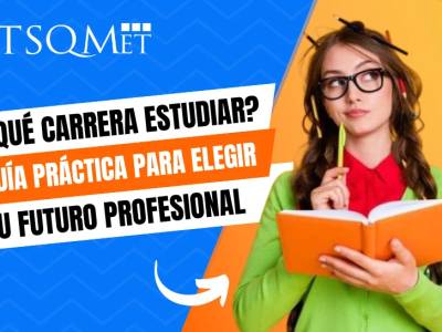 ¿Qué carrera estudiar? Guía para elegir tu profesión