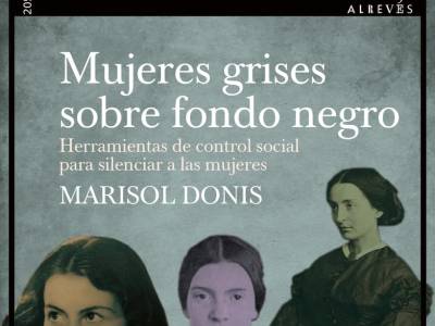 Reseña: Mujeres grises sobre fondo negro, Marisol Donis (EDITORIAL ALREVES, 2 de abril de 2026)