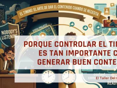 Porque controlar el timing es tan importante como generar buen contenido