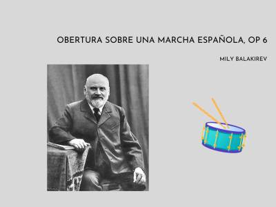 Obertura sobre una marcha española, op. 6, Mily Balakirev