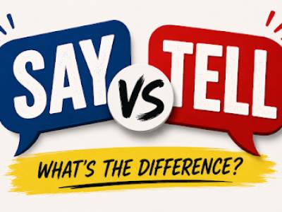 Cuándo usar Say y Tell en inglés: diferencias, usos y ejemplos