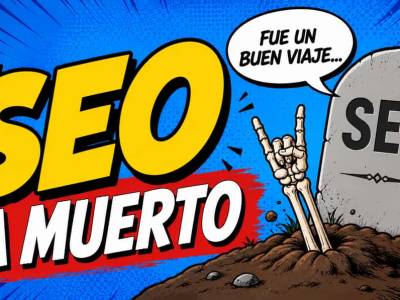 El SEO ha muerto en el 2026