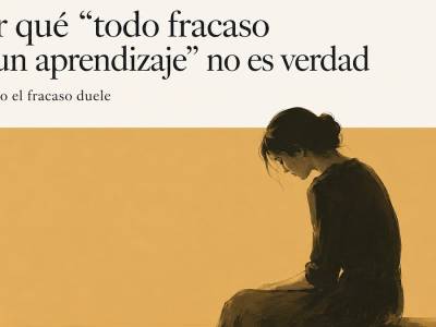 Por qué 'todo fracaso es un aprendizaje' no es verdad