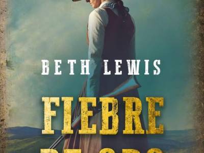 #Reseña Fiebre de oro - Beth Lewis
