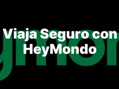 Viaja Seguro con HeyMondo