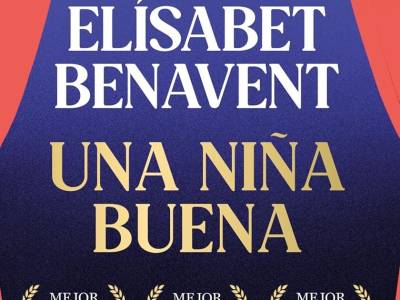 Reseña: Una niña buena, Elísabet Benavent (Suma, 14 de abril de 2026)