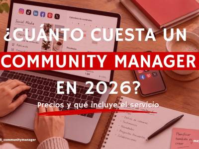 ¿Cuánto cuesta un Community Manager en España en 2026?