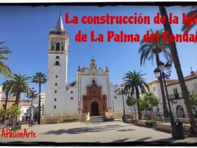 APasionArte: La construcción de la iglesia de La Palma