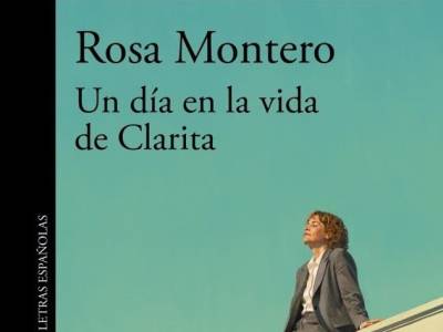 Reseña: Un día en la vida de Clarita, de Rosa Montero (Alfagura 17 de septiembre 2026)