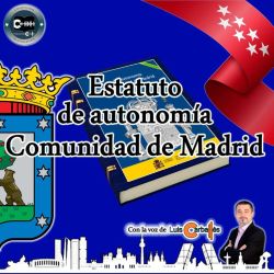 🎙️ Narración del Estatuto de Autonomía de Madrid