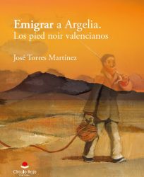 Emigrar a Argelia. Los pied nori valencianos