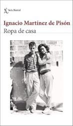 Ropa de casa, Ignacio Martínez de Pisón