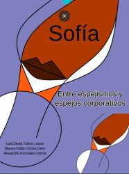 Sofía: entre espejismos y espejos corporativos